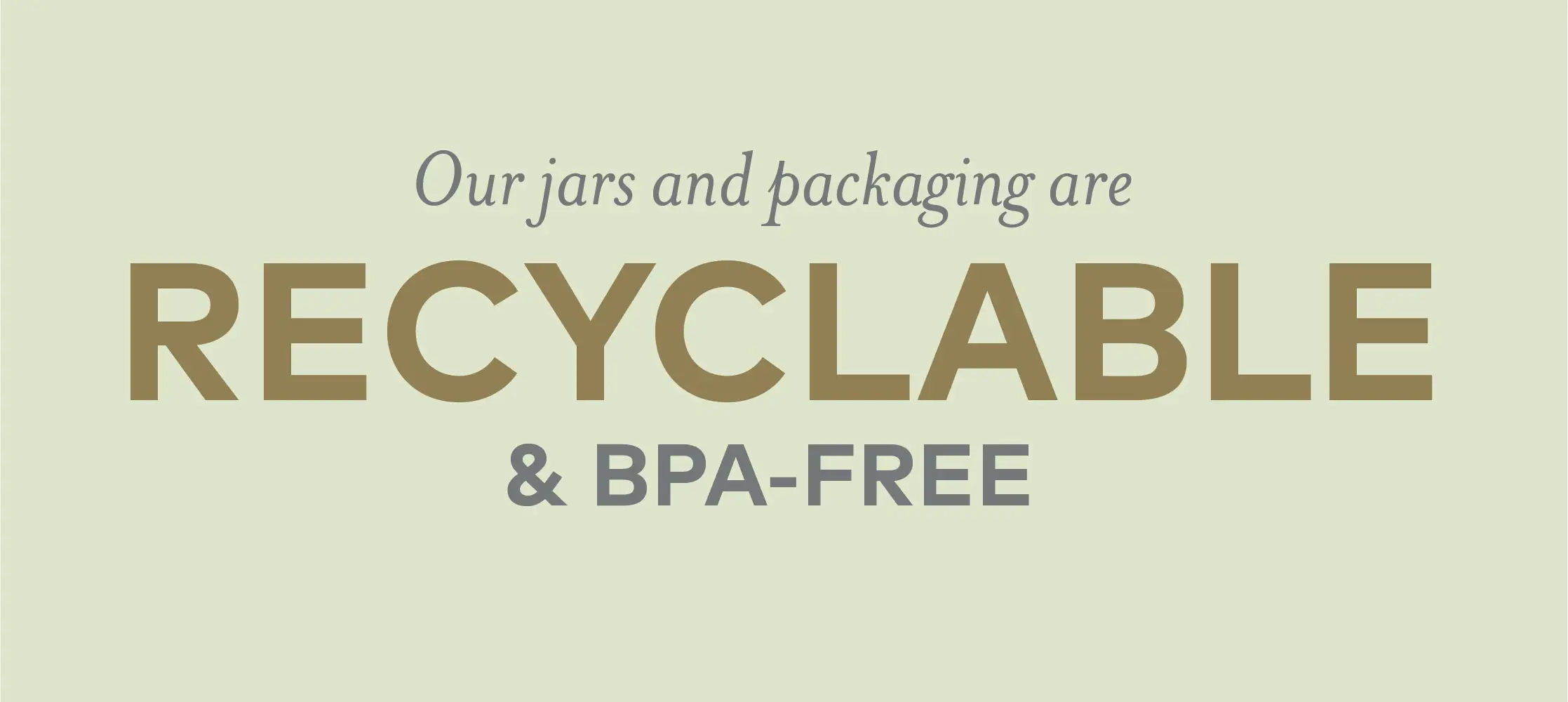 recyclable and BPA free